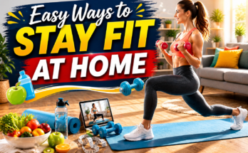 Easy Ways to Stay Fit at Home (Complete SEO Guide)